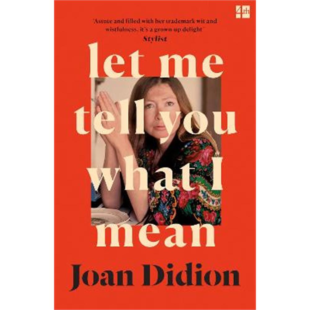 Let Me Tell You What I Mean (Paperback) - Joan Didion
